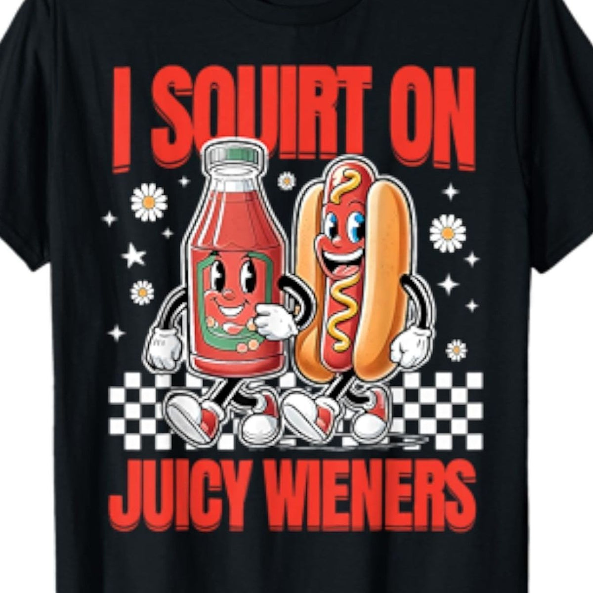 Funny I Squirt On Wieners Inappropriate T-Shirt | Retro Hot Dog; Ketchup Design with Slogan, Crew Neck, Slight Stretch Fabric, Casual Party Outfit, Novelty Prank Gift for Hot Dog Lovers