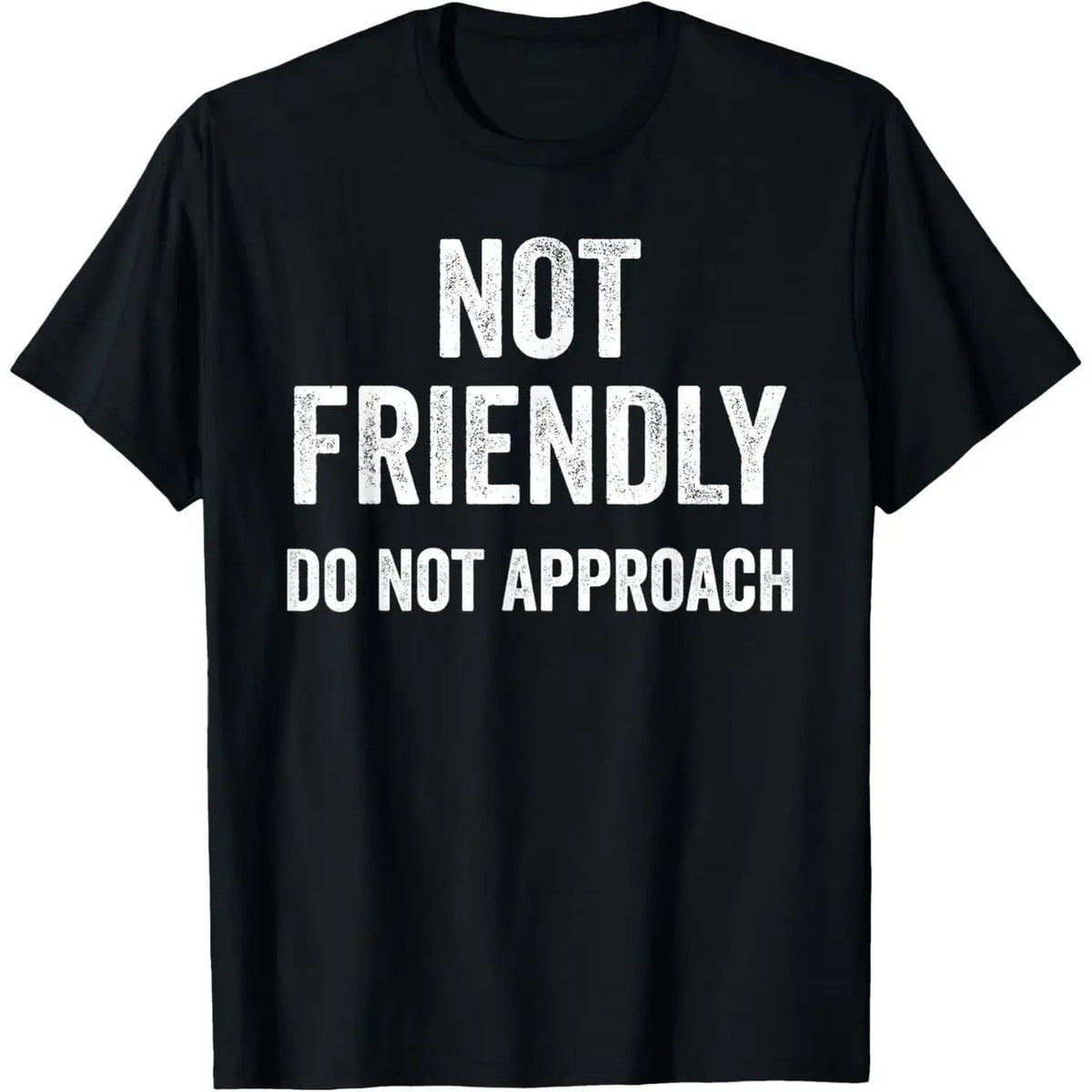 Funny 'Not Friendly Do Not Approach' Graphic T-Shirt - 100% Retro Humor Tee with Lettering, Unisex Casual Round Neck Short Sleeve Shirt for Men & Women, Funny Warning Message Apparel (Sizes S-XXXL) - Perfect Christmas & New Year Gift Idea, Plus Size