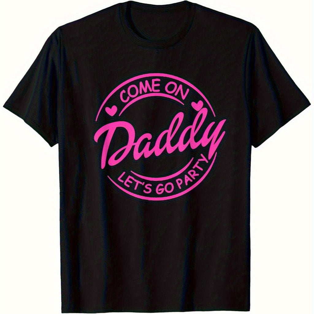 Daddy Let'S Go Party Graphic Tee - Black Casual Summer T-Shirt with Pink "Let'S Go Party" Print, Perfect for Father'S Day, Birthdays & Holidays, Casual Summer Wear | Playful Graphic Tee | Comfortable Fit