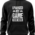 Pause Game Here Hoodie