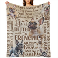 Cozy French Bulldog Throw Blanket - Life is Better with Frenchies Design Soft Warm Polyester Blend Machine Washable Ideal for Dog Lovers All- Season Comfort Home DecorPlayful Dog DesignMachine Washabl