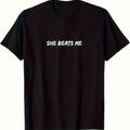 Men's she Beatts Me Graphic T-Shirt - 100% Quick-Dry Crew Neck Casual Tee, 220gsm Short Sleeve Shirt with 'she Beatts Me' Print, Ideal for Father's Day, Christmas Gifts & Year-Round Wear (Black) - Comfortable Fit for s