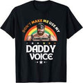 S Don't Make Me Use My Daddy Voice Funny Gay Bear Pride T-Shirt