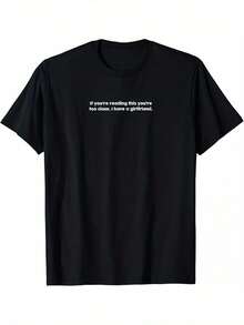1 Stück Herren "Wenn du das liest, bist du zu nah, ich habe eine Freundin" Grafik T-Shirt - 180g 100% Baumwolle, locker geschnitten, Rundhalsausschnitt, Kurzarm, Lässig Shirt für legere Kleidung, witziges Geschenkitem, verspieltes Botschaft-Shirt
