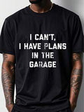 Herren T-Shirt Ich Hab Pläne In Der Garage – 100% Baumwolle, Atmungsaktiv & Feuchtigkeitsableitend – Lustiges Geschenk Für Thanksgiving Und Valentinstag – Ideal Für Fitness, Camping & Casual Wear