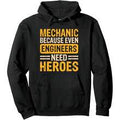Mechanic Because Even Engeers Need Heroes Hoodie