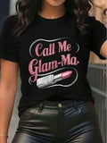 Women's Casual Round Neck Short Sleeve T - Shirt With "Call Me Glam - Ma" Lipstick Graphic Print, Loose Fit Basic Tee Top For Daily Wear, Ideal Gift For Mom & Grandma