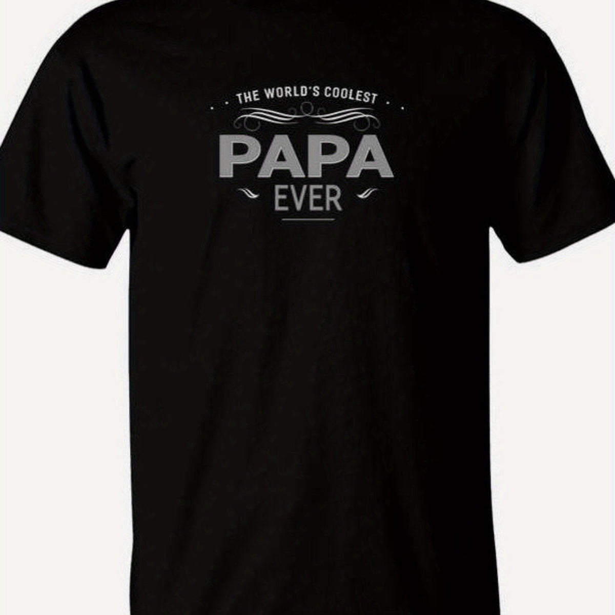 Men's Dad T-Shirt World's Coolest Papa Ever Text