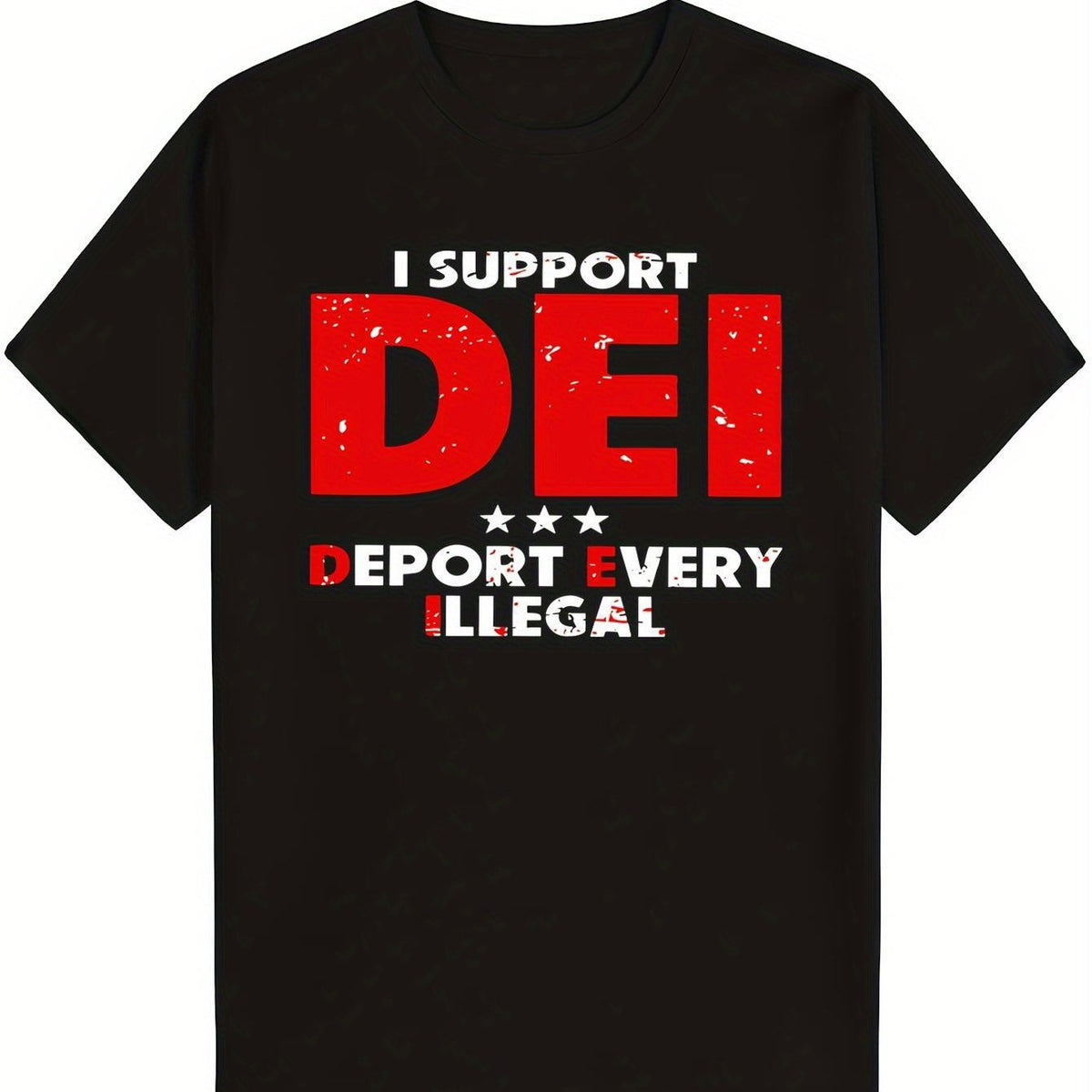 I Support Dei Deport Every Illegal T-Shirt 100% Cotton T-Shirt, Ideal for Casual Attire, Soft and Comfortable Fabric - 220g