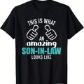 1pc Funny Son-in-Law T-Shirt | Bold "This Is What an Awesome Son-in-Law Looks Like" Print, 180g Heavy, Machine Washable, Casual Wear, Durable, Crew Neck, All-season, Regular Fit, Black Sizes S-XXXL