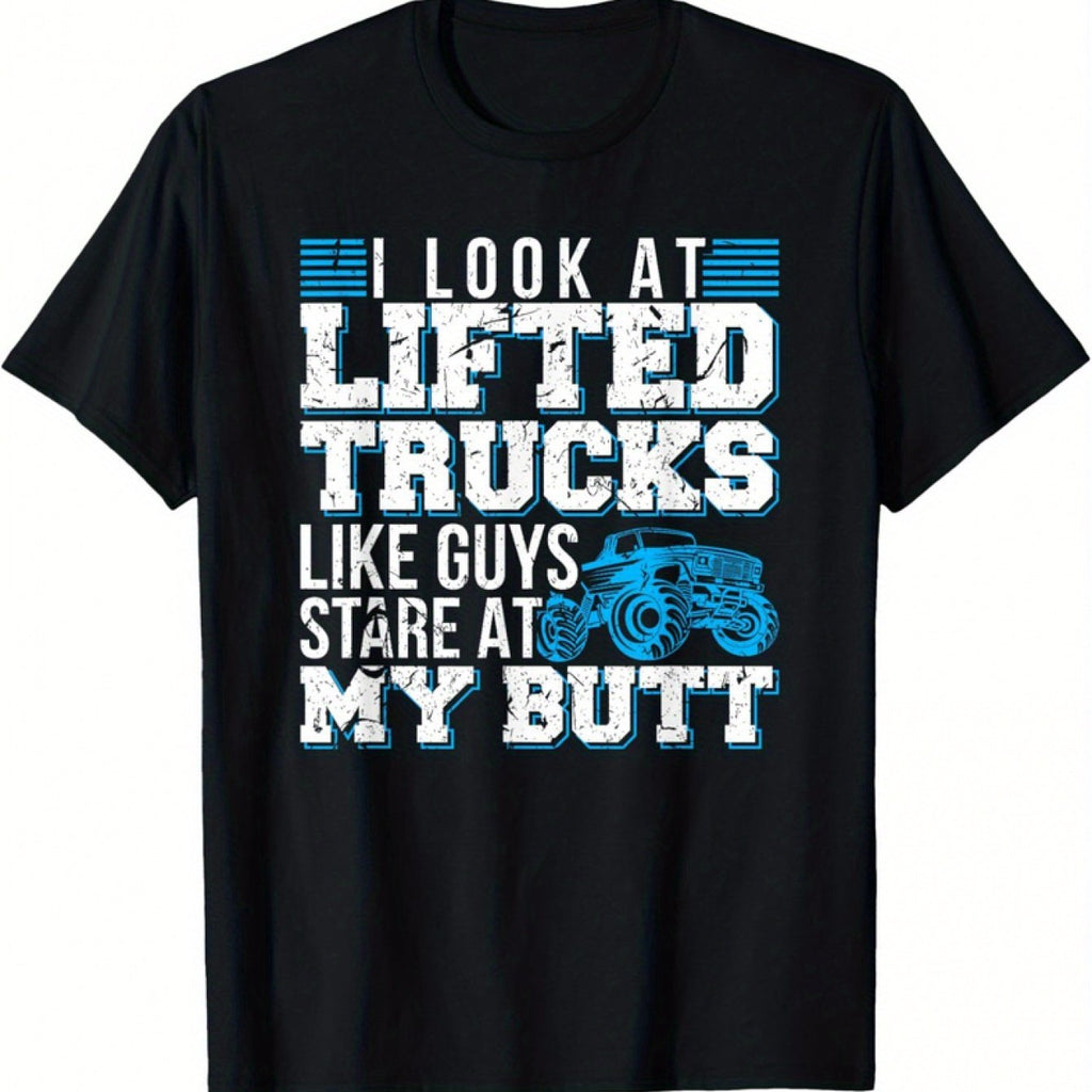 I Look Lifted Trucks Like Guys Stare At My Butt Girls Womens TShirt Hoodie