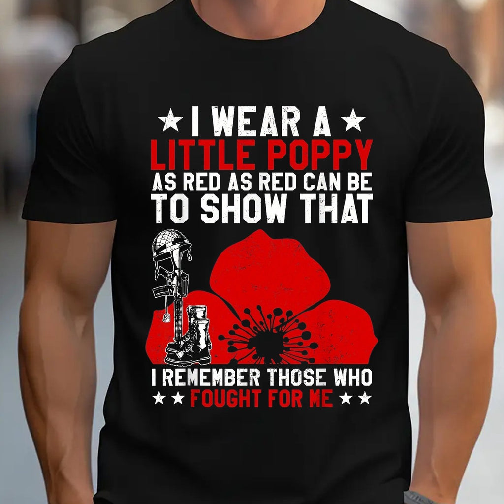 Men'S Memorial Poppy Cotton TShirt "I Wear A Little Poppy As Red As Red Can Be" Design, Relaxed Fit, Short Sleeve, Soft Breathable for Summer Wear, Memorial Shirts