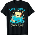 100% Cotton Humor Bread Live Laugh Toaster Bath Funny Design T-Shirt for Everyday Wear & Special Occasions
