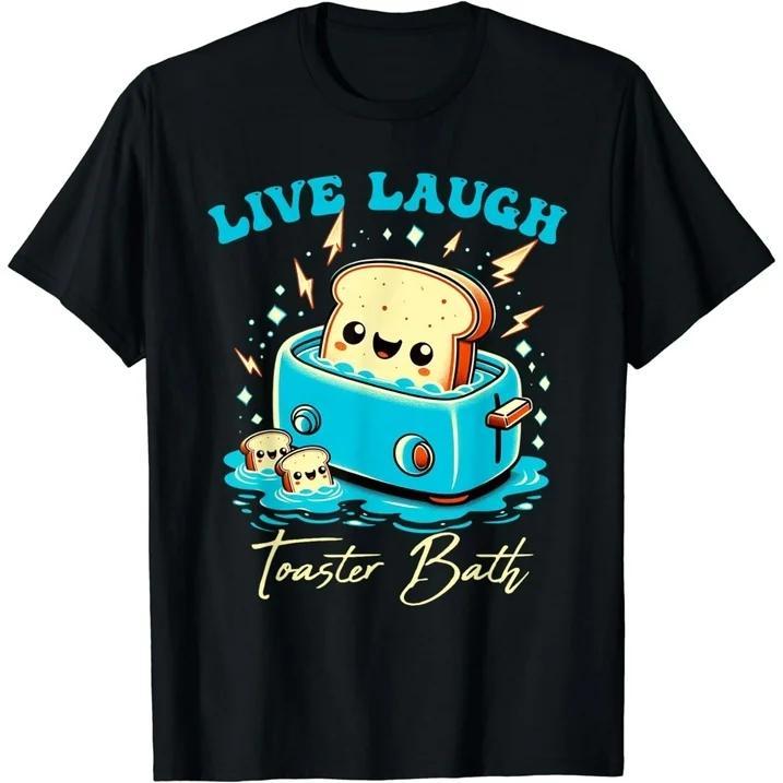 100% Cotton Humor Bread Live Laugh Toaster Bath Funny Design T-Shirt for Everyday Wear & Special Occasions