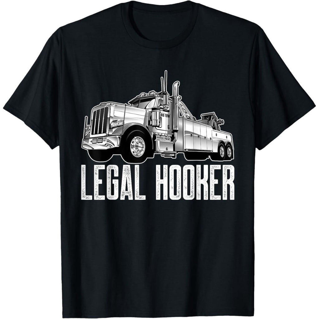 Men's & Women's Tow Truck Driver Legal Hooker Big Wrecker T-Shirt - 100% Cotton
