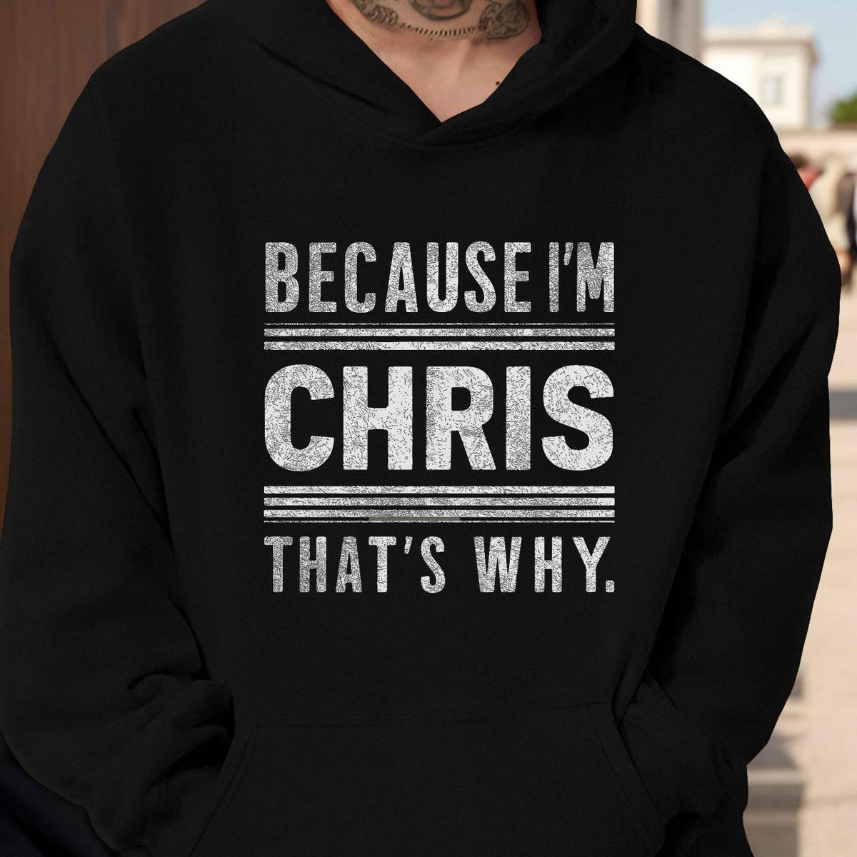 Men's "Because I'm Chris That's Why" Hoodie