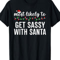 Fun Christmas T-Shirt - "Most Likely to Argue with Santa" Slogan | Family Matching Pajamas and Holiday Outfits, Short Sleeve Round Neck T-Shirt, Perfect for Casual Weekend Wear, Ideal Gift for Husband, Dad, and Friends
