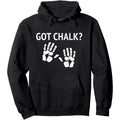 Got Chalk?" Rock Climbing Hoodie