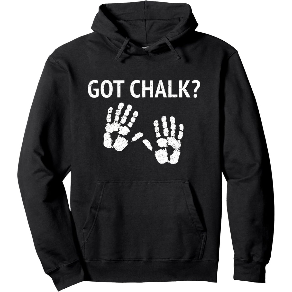Got Chalk?" Rock Climbing Hoodie