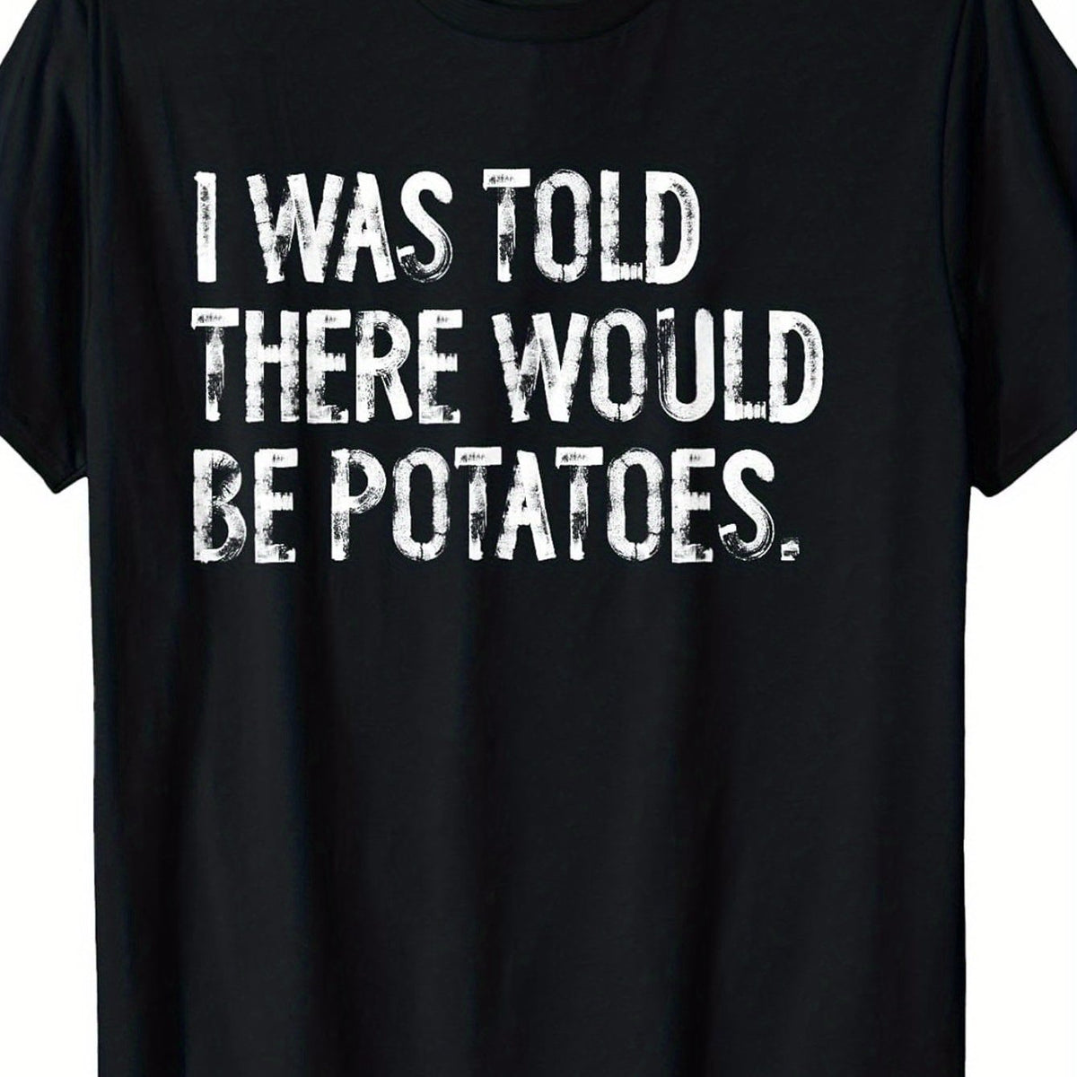 180gFun "I Was Told There Would Be Potatoes" Graphic T-Shirt- Printed Retro Loose Short Sleeve Round Neck Casual T-Shirt, Suitable for Casual Wear, All-Season Comfort, and Humorous Quotes Clothing, PLUS SIZE