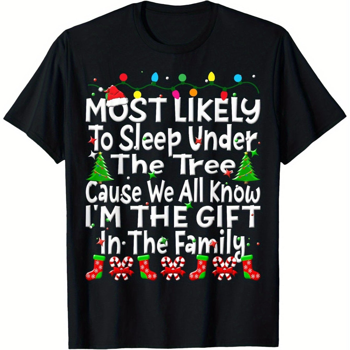 Funny Christmas T-Shirt for Men & Women "Most Likely to Sleep Under the Tree, I Am the Gift" - Soft 100% Cotton Short Sleeve Tee with Family Slogan Design, Retro Holiday Party Outfit (Sizes S-XXXL) - Funny Xmas Gift Idea for s, PLUS SIZE