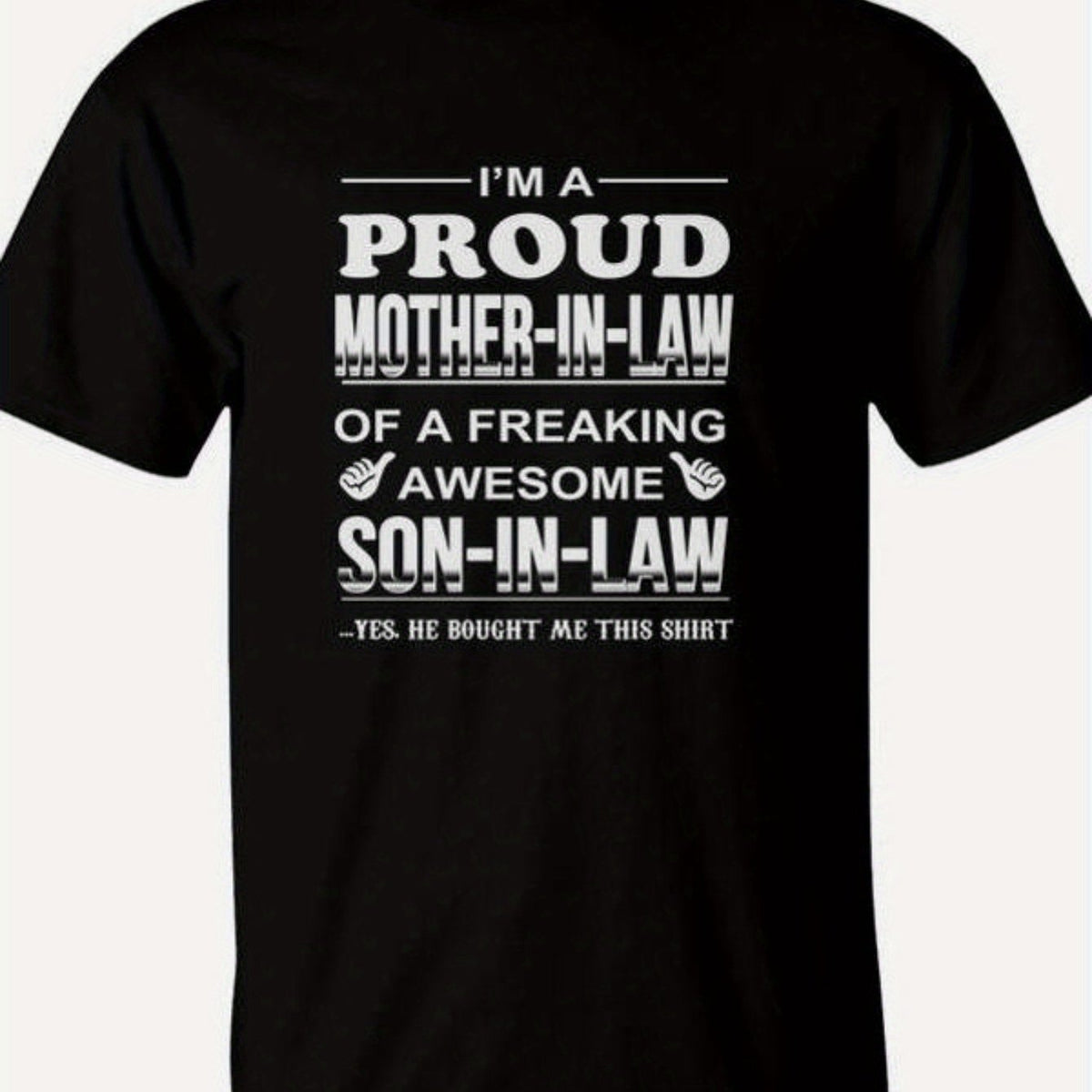 "Proud Mother-in-Law of a Freaking Awesome Son-in-Law" Birthday T-Shirt for Men