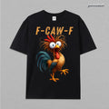 Funny Rooster Meme Shirt, F-CAW-F Chicken Humor Tee, Silly Farm Animal Graphic Top, Birthday Gift for Men Women P3, Valentine's Day Gift.