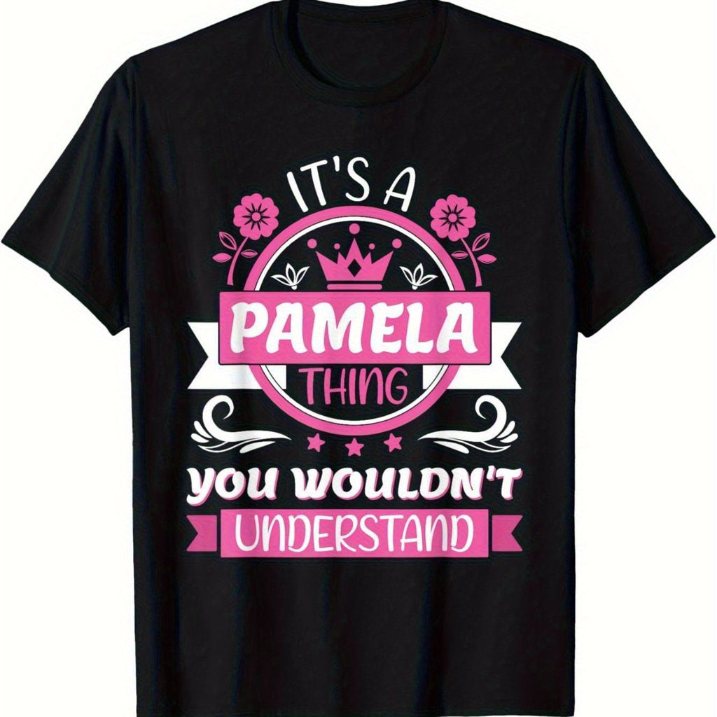 Pamela Name Its a Pamela Thing You Wouldnt Understand T-Shirt - Casual Cotton Tee with Floral and Crown Graphics, Round Neck, Regular Fit for Women