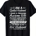 Funny 'I'm a Spoiled Husband. I Have a Stupid Wife' T-Shirt - 100% 220gsm Men'S Casual Round Neck Tee with Humorous Marriage Design, Funny Couples Gift for Husband & Wife, Father'S Day & Birthday Present, Comfortable Casual Attire for Husband Appare