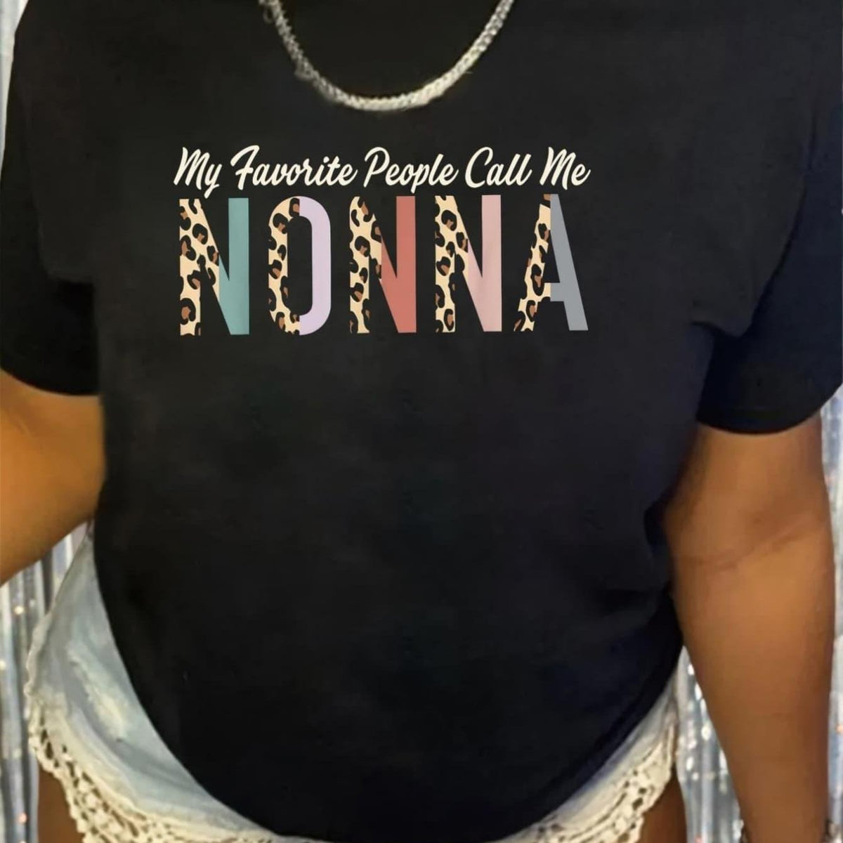 Women'S Casual Summer T-Shirt - "My Favorite People Call Me Nonna" Graphic, Black with Colorful Leopard Print, Short Sleeve Round Neck Top, Soft & Comfortable Fabric, Perfect for Casual Attire, Everyday Tshirt | Playful Graphic Tee | Comfortable Fit