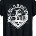 Lineworker Lineman We Still Turn You On Electrician T-Shirt