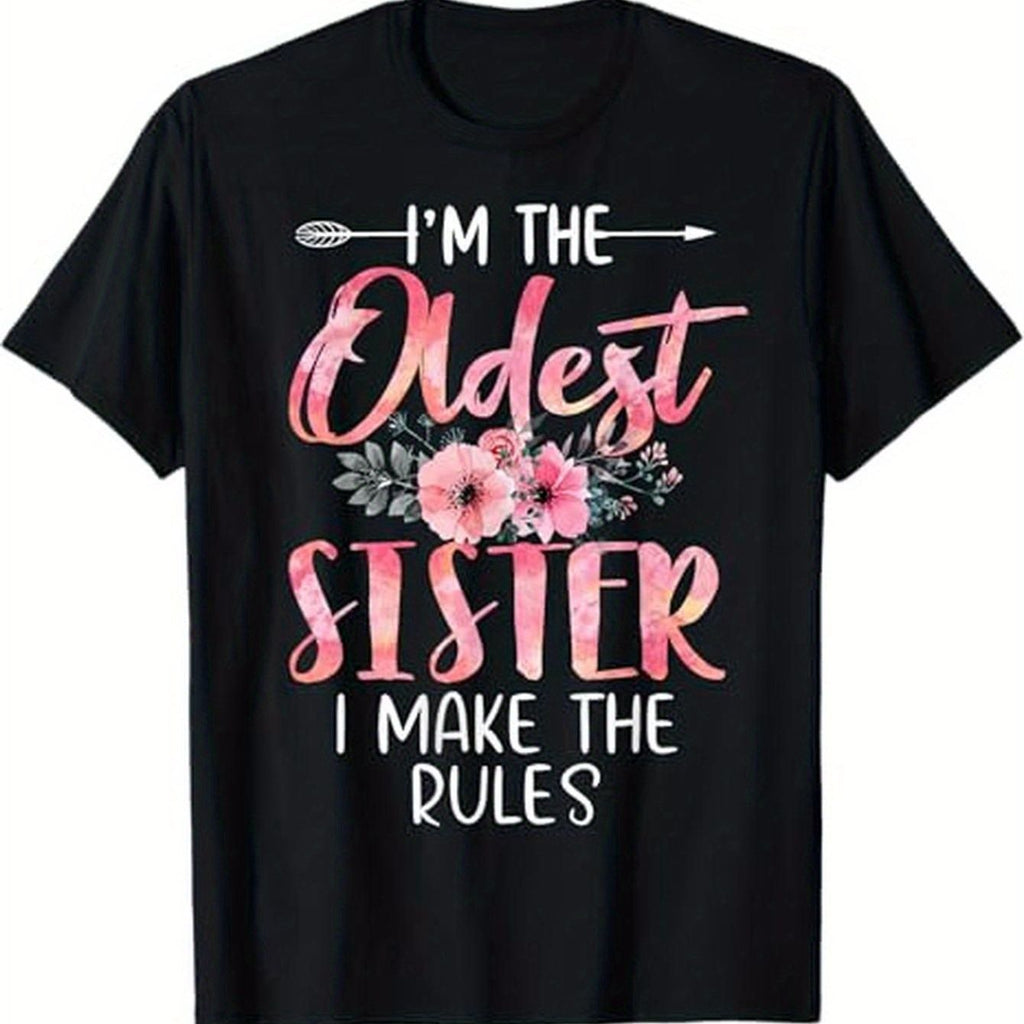 Funny "I'm the Oldest Sister I Make the Rules" Sibling T-Shirt - 100% Cotton 180GSM Slim Fit Black Tee with Pink & White Slogan & Flower Design, S-XXXL Sizes for Women, Men, Mom, Dad - Casual Gift for Sisters & Family