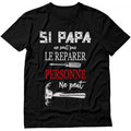 1 T-shirt Tstars Papa peut réparer tout | Cadeau de la peur du père - 200g