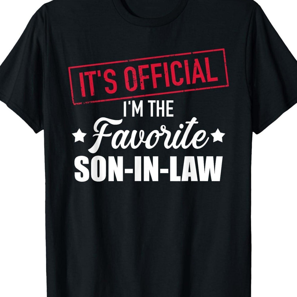 Funny "It'S Official I'm the Favorite Son-in-Law" Novelty T-Shirt | Men'S Crew Neck Tee with Red Accent Text - Soft Breathable, Machine Washable, Black Humor Apparel for Wedding Gifts, Family Events, Everyday Casual Wear - Comfortable Fit
