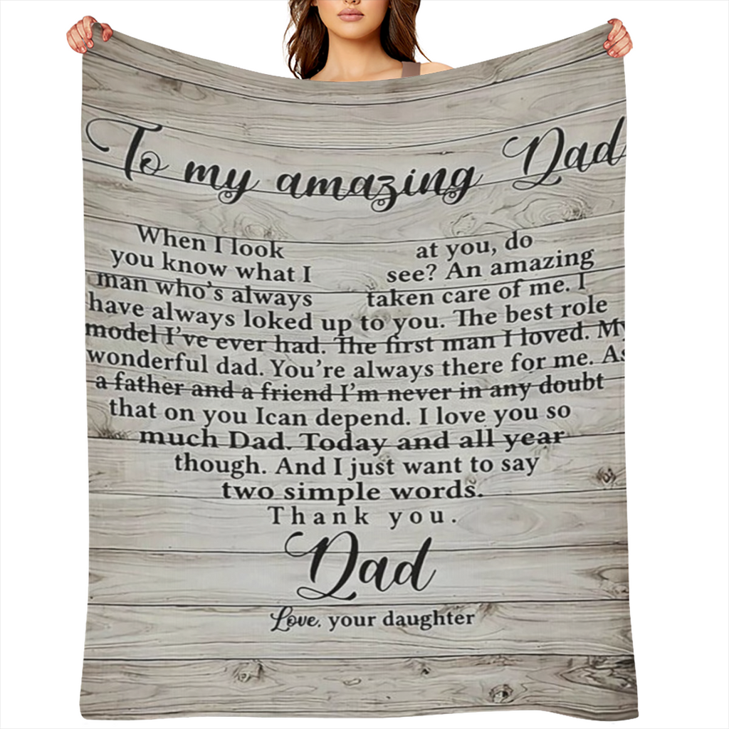 Blanket Given to Dad by Daughter Super Soft And Comfortable Warm Flannel Sofa Bed Blanket Creative Travel Blanket Suitable for Christmas FatherS Day DadS Birthday Soft And Comfortable Blanket
