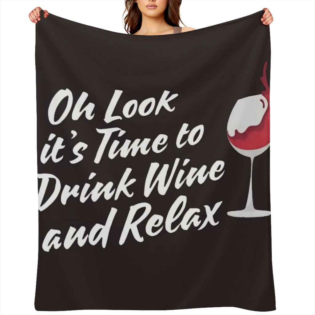 Cozy Wine- Themed Flannel Blanket Oh Look It' s Time to Drink Wine and Relax Design, Perfect Gift for Wine Lovers, Soft & Warm for Home, Sofa, or Bed Use, All- Season Comfort, Wine Lover Gifts