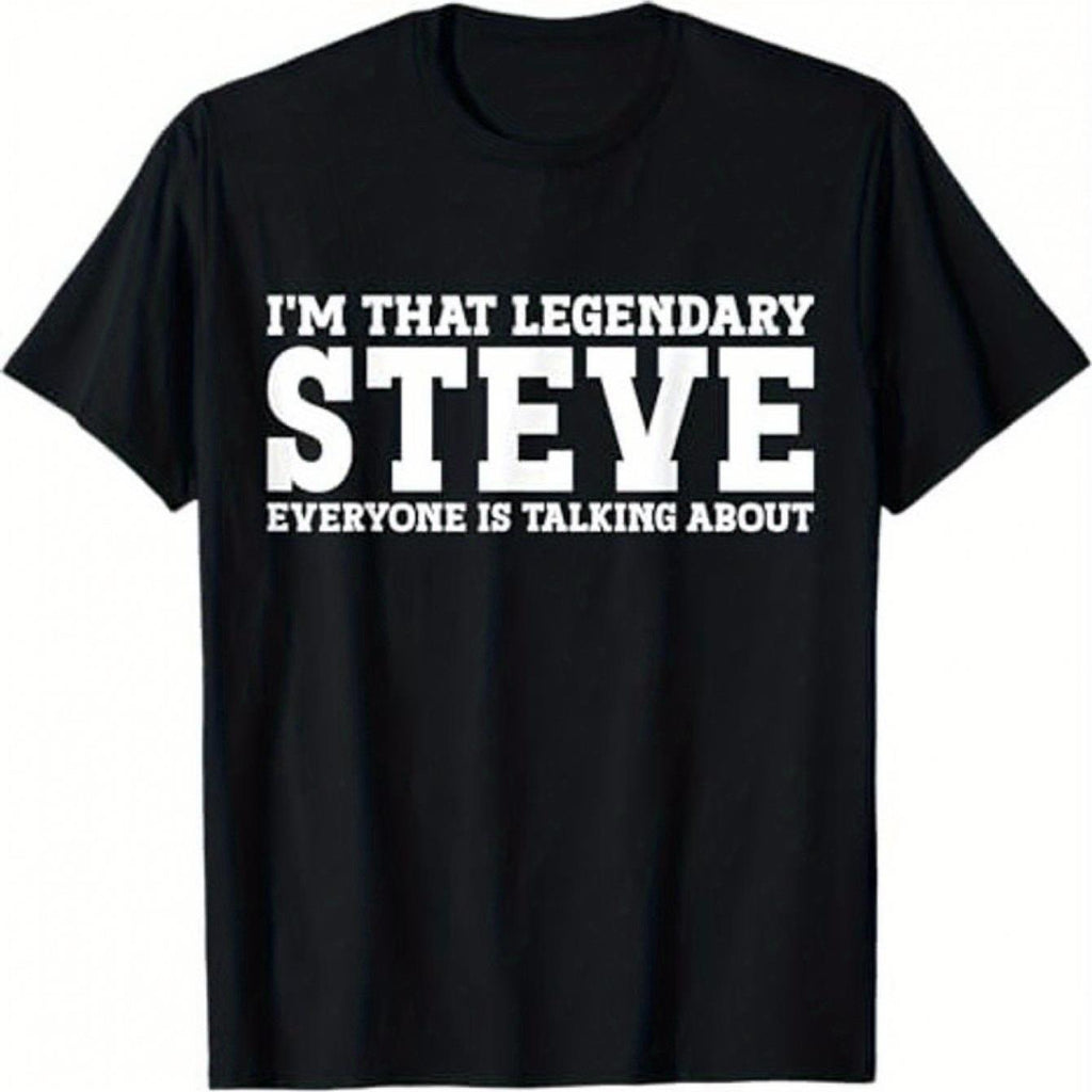 Legendary Steve Men's T-Shirt | Black with White Text, 180g Fabric, Adults