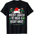 Funny Christmas Couples T-Shirt - "Most Likely to Need a Silent Night" Holiday Slogan & Snowflake Design, 100% Unisex Short Sleeve Round Neck Top for Men & Women, Matching Christmas Party Outfits & Gifts, Casual Festive Apparel with Holly & Candy Ca