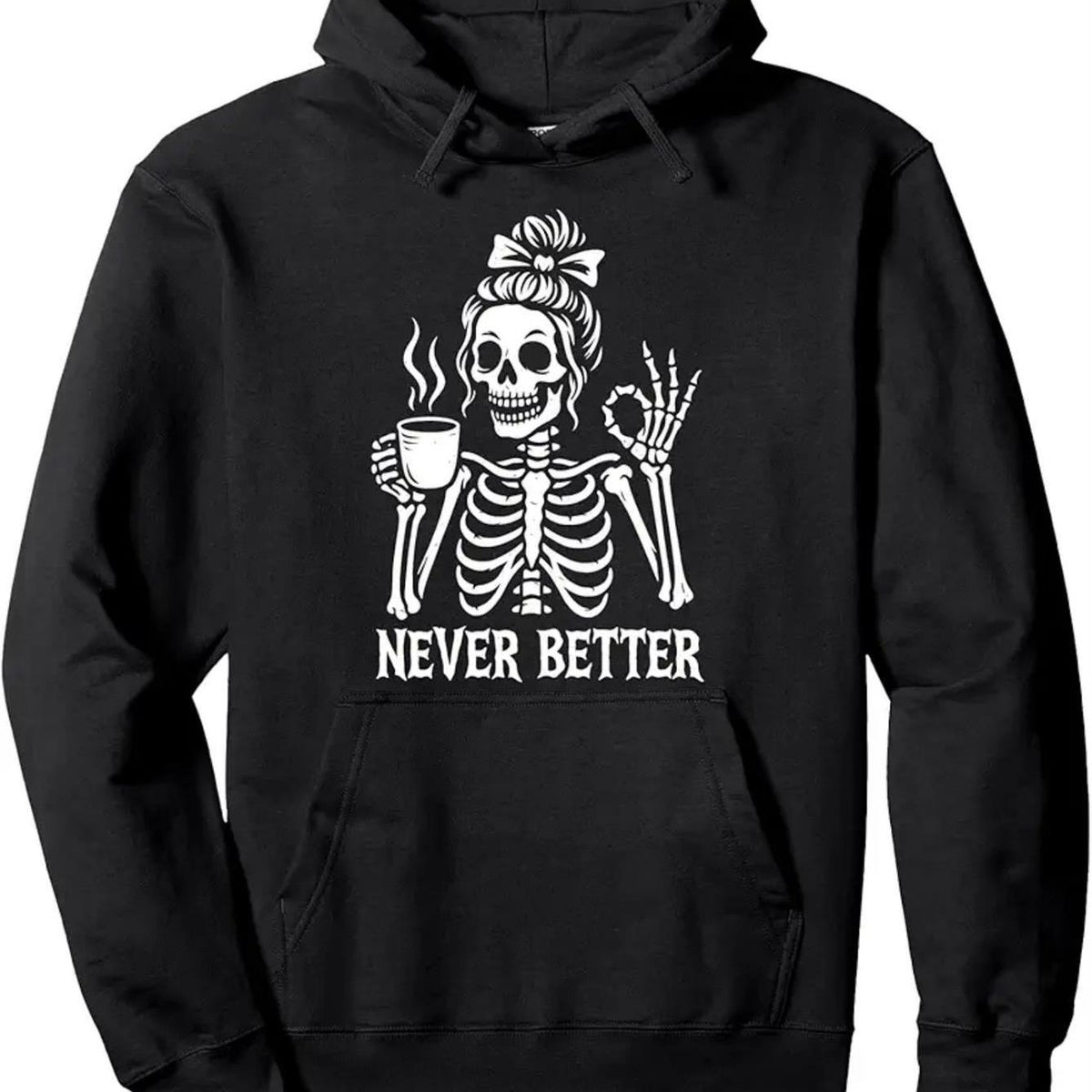 Men's Skeleton Skull & "Never Better" Hoodie