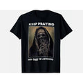 NEW LIMITED Vintage Nun Say Keep Praying No One Is Listening Skull T-Shirt, Crew Neck T-shirts, Gifts for Him, Gifts for Her, Men And Womenswear Top