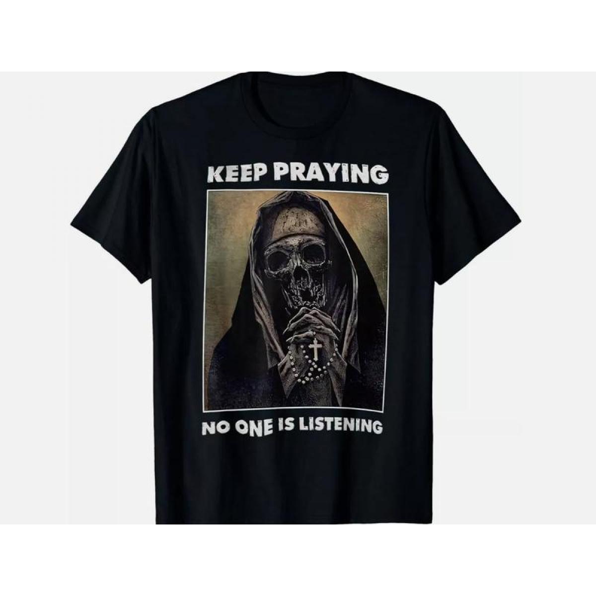 NEW LIMITED Vintage Nun Say Keep Praying No One Is Listening Skull T-Shirt, Crew Neck T-shirts, Gifts for Him, Gifts for Her, Men And Womenswear Top