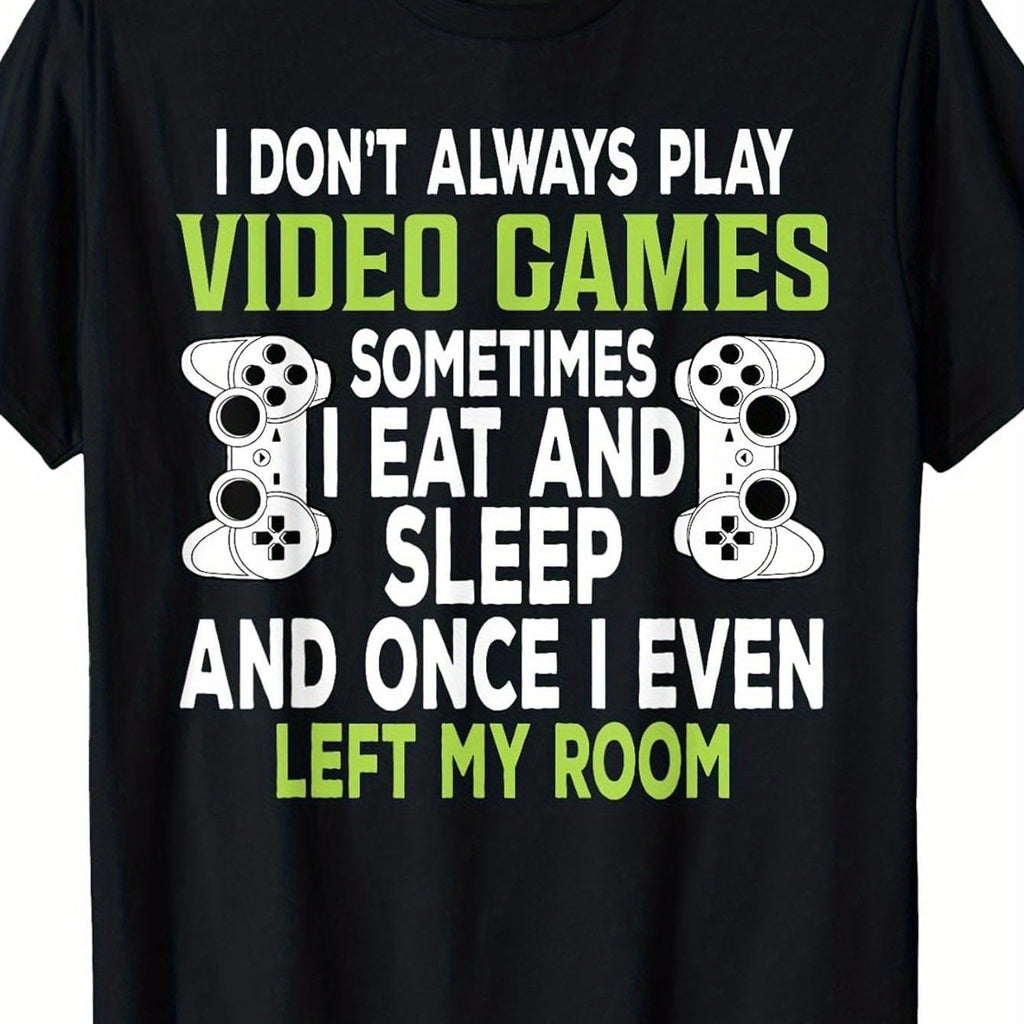 'I Don't Always Play Video Games' Slogan T-Shirt | Boys, Teenagers, and Gamers