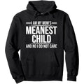 I Am Mom's Meanest Boys & Girls" Slogan Hoodie