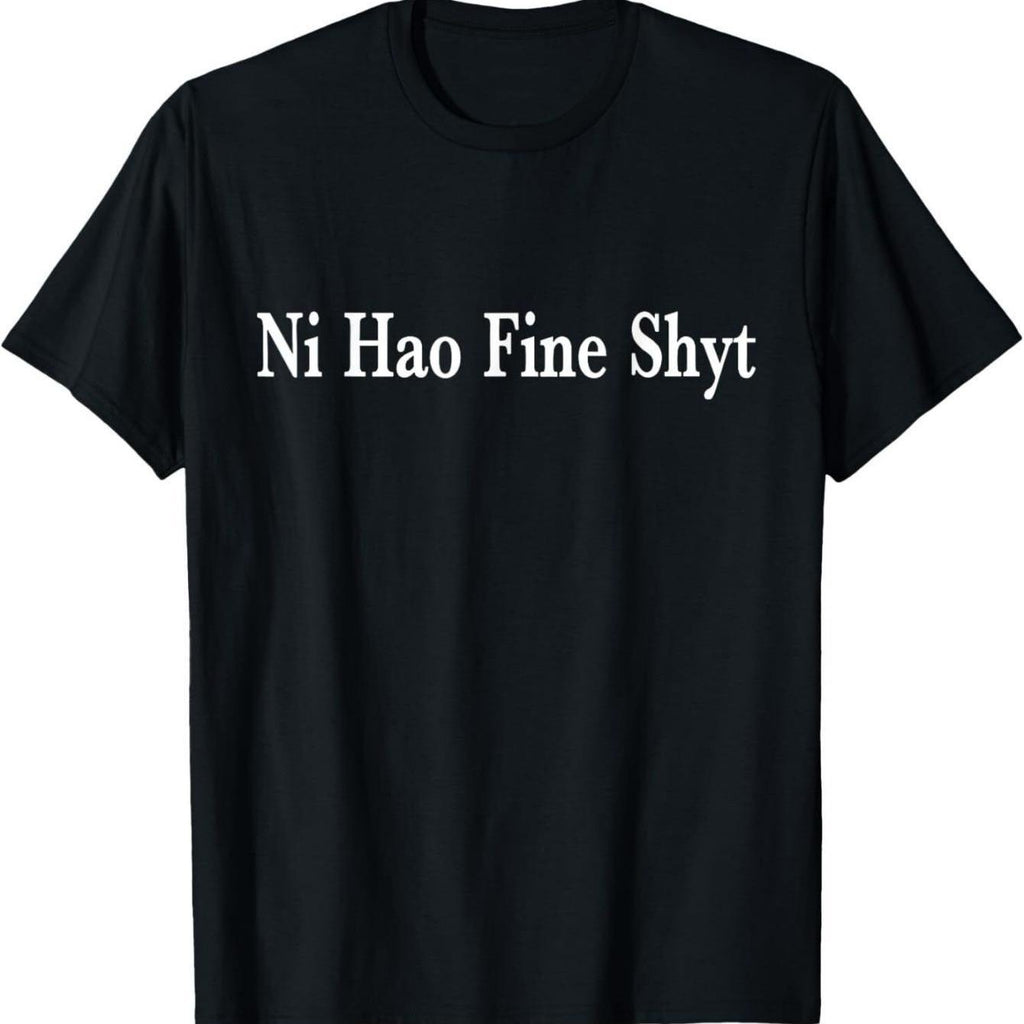 Mens Vintage Ni Hao Fine Shyt Meme Slogan T-Shirt - 100% Cotton Regular Fit Short Sleeve Tee with Bold White Graphic Print, Black Casual Shirt for Casual Attire & Workouts, Allseason Apparel, Classic Round Neckline, Breathable Fabric