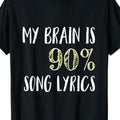 'My Brain is 90% Lyrics' Men's T-Shirt - Soft Cotton