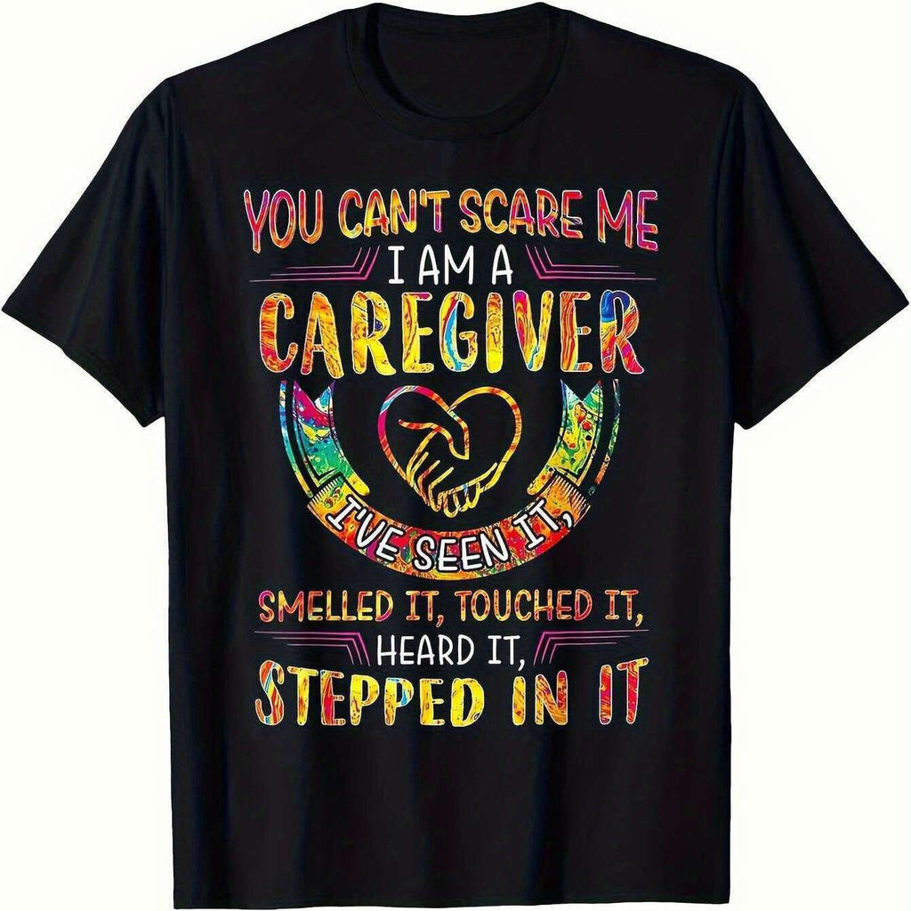 Men's "You Can't Scare Me I'm a Caregiver" T-Shirt