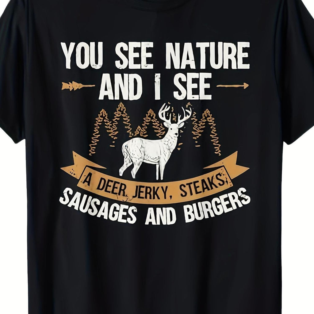 Men's & Women's 100% Hunting T-Shirt "You See Nature & I See Burgers" Saying