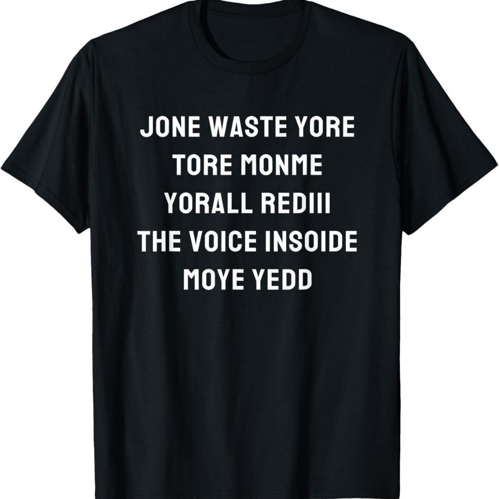 Funny I Miss You Jone Waste Yore T-Shirt - Bold Text Print Black Tee, Soft Breathable Cotton Shirt for Men & Women, Everyday Casual Wear or Gift Idea, Unisex Clothing, Classic Round Neck, Short Sleeve Shirt