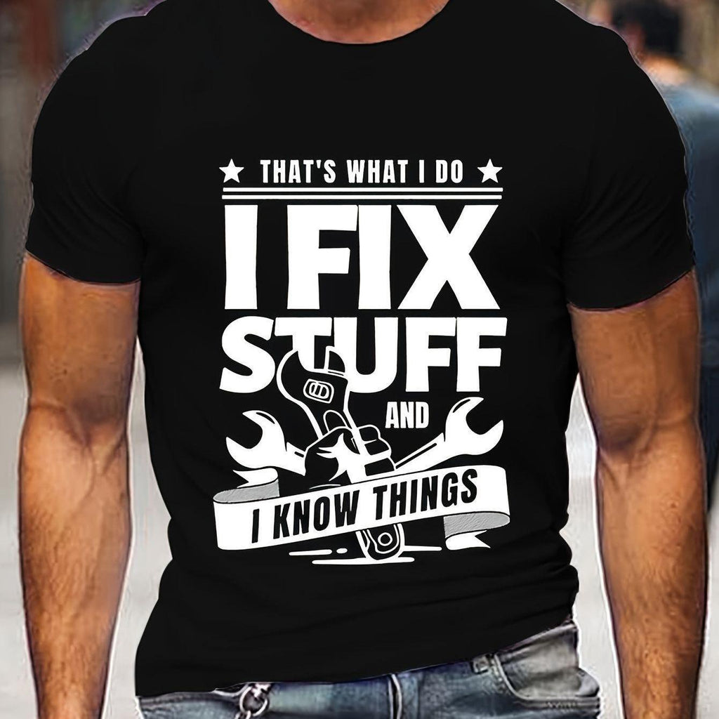 1 MenS I Fix Things and I Know Things T-Shirt - 100% cotton crew neck short sleeves, regular fit, geometric pattern, all season casual wear, 100% Cotton, Gift for Men Women Dad Mom Friends, S-XXXL, Black