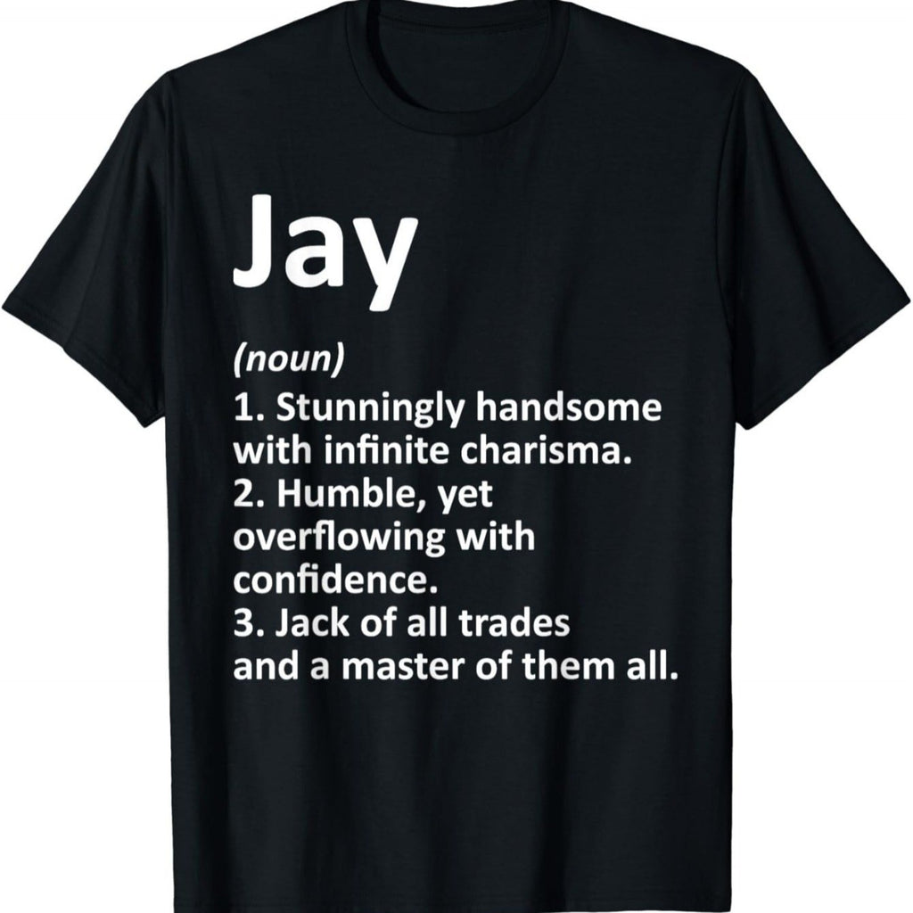 JAY Definition Men's Funny Definition T-Shirt - Humorous Text & Bold White Print on Black, Casual Short Sleeve Round Neck Tee, Machine Washable Birthday Gift Idea for Dad, Husband, Boyfriend